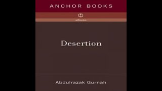 AUDIOBOOK Abdulrazak Gurnah Desertion 5 [upl. by Aicire]