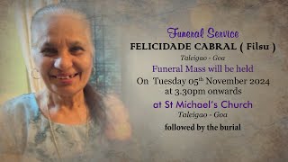 FUNERAL SERVICE  FELICIDADE CABRAL  FILSU  ST MICHAELS CHURCH  TALEIGAO  05 NOVEMBER 2024 [upl. by Seraphim]