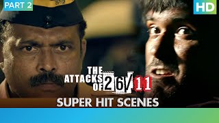 The Attacks Of 26\11  Part 2  Nana Patekar  Ram Gopal Varma [upl. by Dib151]