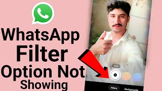 WhatsApp video call filters option Not showing fix filter option Not showing on Whatsapp video call [upl. by Gulgee648]