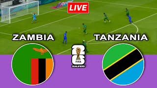 🔴LIVE  Zambia vs Tanzania  FIFA World Cup Qualifier Match  CAF [upl. by Ingamar]