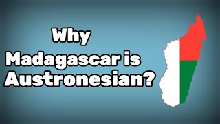 Why Madagascar is Austronesian [upl. by Kirst]