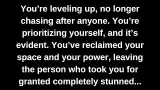 You’re leveling up no longer chasing after anyone You’re prioritizing yourself and it’s evident [upl. by Ynneh264]