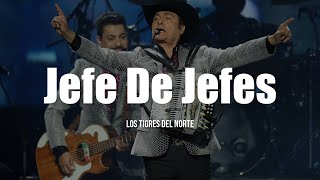 Los Tigres Del Norte  Jefe De Jefes LETRA [upl. by Nevarc]