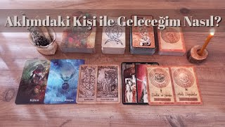 Aklımdaki Kişi ile Geleceğim Tarot Açılımı [upl. by Gibbs]