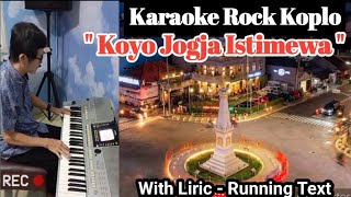 KARAOKE ROCK KOPLO  Koyo Jogja Istimewa  With Liric Running Text [upl. by Nivlad]