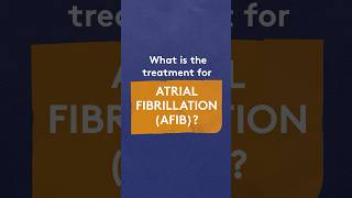 What is the treatment for Atrial Fibrillation Afib [upl. by Ainotal]