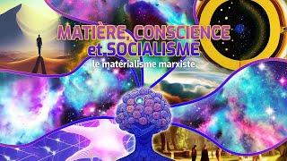 Matière conscience et socialisme  Le matérialisme marxiste [upl. by Milburn769]