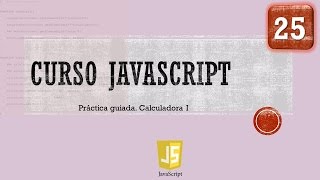 Curso JavaScript desde 0 Funciones Práctica guiada I Vídeo 25 [upl. by Esli]