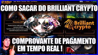 COMO SACAR DO JOGO BRILLIANT CRYPTO COMPROVANTE DE PAGAMENTO BRILIANT CRYPTO SERÁ QUE VALE A PENA [upl. by Ynaffit]