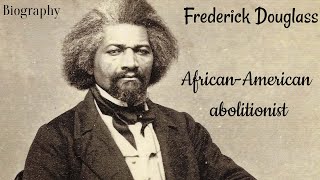 Frederick Douglass Biography [upl. by Elleral]