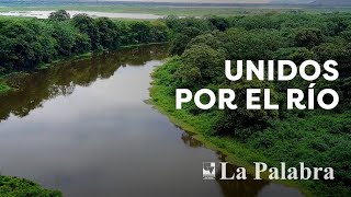 Unidos por el Río [upl. by Atsedom]