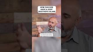 How Can God Have A Son Destroys Islam [upl. by Kella]