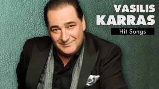 Βασίλης Καρράς  Τραγούδια Επιτυχίες  Vasilis Karras  Hit Songs [upl. by Leahcin633]