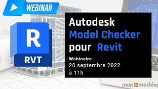 Replay Webinaire  Autodesk Model Checker pour Revit [upl. by Anada]