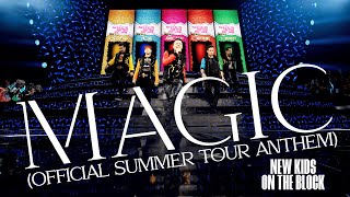 New Kids On The Block  Magic Official Summer Tour Anthem [upl. by Bruni]