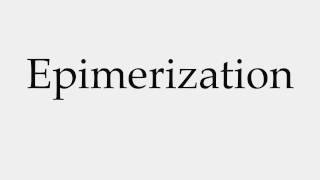 How to Pronounce Epimerization [upl. by Helfant]