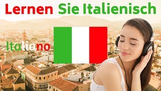 Lernen Sie Italienisch im Schlaf  Die wichtigsten Italienischen Sätze und Wörter  Italienisch [upl. by Doownil]