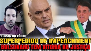 5 O SUPERPEDIDO DE IMPEACHMENT DE MORAES BOLSONARO TEM VITÓRIA NA JUSTIÇA A SEMANA DECISIVA DA C [upl. by Krause]