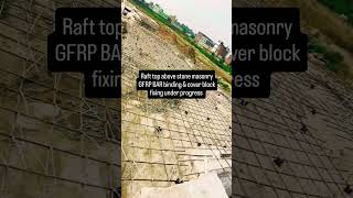 Raft top above stone masonry GFRP BAR binding amp cover block fixing under progress [upl. by Ibby]