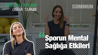 Sporun Mental Sağlığa Etkileri  Ceren Duman ile Motivasyonunuzu Artırın [upl. by Hadlee447]