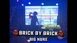 Big Nuke  “Brick by Brick” official lyrics [upl. by Treharne]