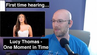 First time hearing Lucy Thomas  One Moment in Time [upl. by Aneeram]