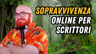 GUIDA pratica alla SOPRAVVIVENZA online per SCRITTORI [upl. by Salsbury]