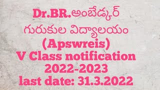 DrBRAmbedkar gurukula vidyalam Vth class notification 20222023 last date3132022 [upl. by Adnowat718]