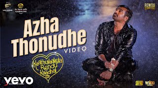 Kaathuvaakula Rendu Kaadhal  Azha Thonudhe Video  Vijay Sethupathi  Anirudh [upl. by Llerryt534]