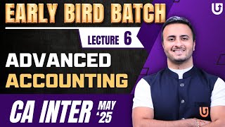 Advanced Accounting  L6  CA Inter May 2025  Early Bird Batch  CA Tejas Suchak caintermediate [upl. by Zoellick97]