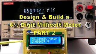 Scullcom Hobby Electronics  33  Design amp Build a 6½ Digit Millivolt Meter Part 2 [upl. by Enidualc]