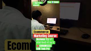 Ecommerce Marketing Course मे करे अपना Online Business Start or Sell करे online  EDM Tech Pro से [upl. by Nalid]