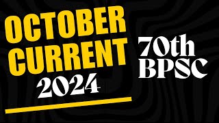 70th BPSC  All Exams Current  October 2024 Important Current [upl. by Daukas286]