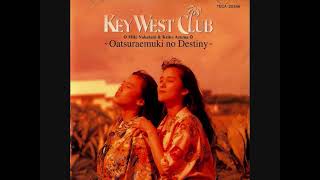 KEY WEST CLUB お誂え向きのDestiny [upl. by Yedok]