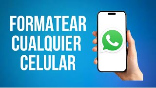 Como Formatear Cualquier Celular Facilmente [upl. by Theodora]