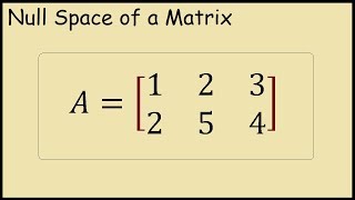 How to Find the Null Space of a Matrix Example [upl. by Mcspadden]