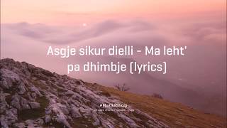 Asgje sikur dielli  Ma Lehtë Pa Dhimbje Lyric Video [upl. by Kerstin691]