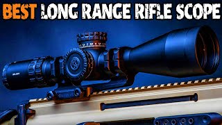 10 Best Long Range Rifle Scope for Hunting amp Shooting [upl. by Ardnoel]