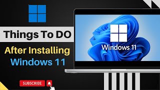 Things To Do After Installing Windows 11 [upl. by Aniretac]