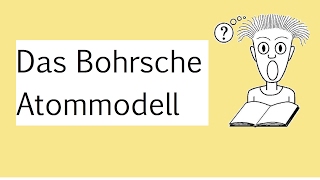 Das Bohrsche Atommodell [upl. by Huberty306]