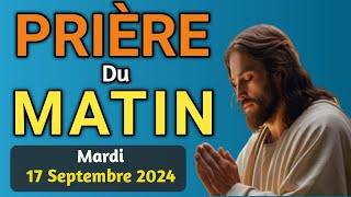 🙏 PUISSANTE PRIERE du MATIN Mardi le 17 Septembre 2024 avec Évangile du Jour et Psaume puissante [upl. by Alleras]