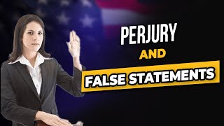 Perjury and False Statements until Title 18 2021 [upl. by Blaire]