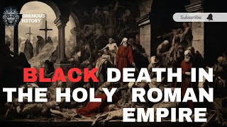 The Holy Roman Empire During The Black Death [upl. by Walt]