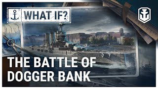 What If The Battle of Dogger Bank [upl. by Sesiom479]