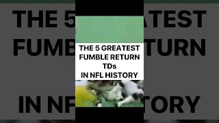 The 5 Greatest Fumble Return Touchdowns in NFL History football nfl footballshorts highlights [upl. by Hayman]