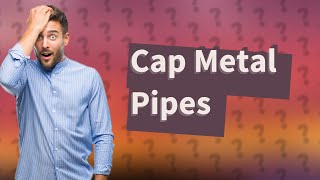 How do you cap off metal pipes [upl. by Aiahc]