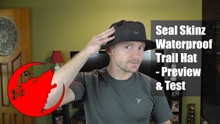 Seal Skinz Waterproof Trail Hat  Preview amp Test [upl. by Aaren953]