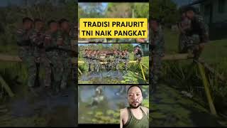 TRADISI PRAJURIT TNI NAIK PANGKATshortviral [upl. by Dasi]