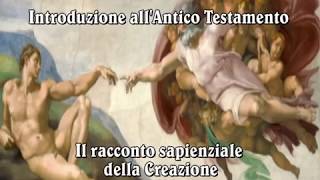 Conosciamo la Bibbia  Antico Testamento 06  Genesi  quotIl racconto sapienziale della Creazionequot [upl. by Adnirb]